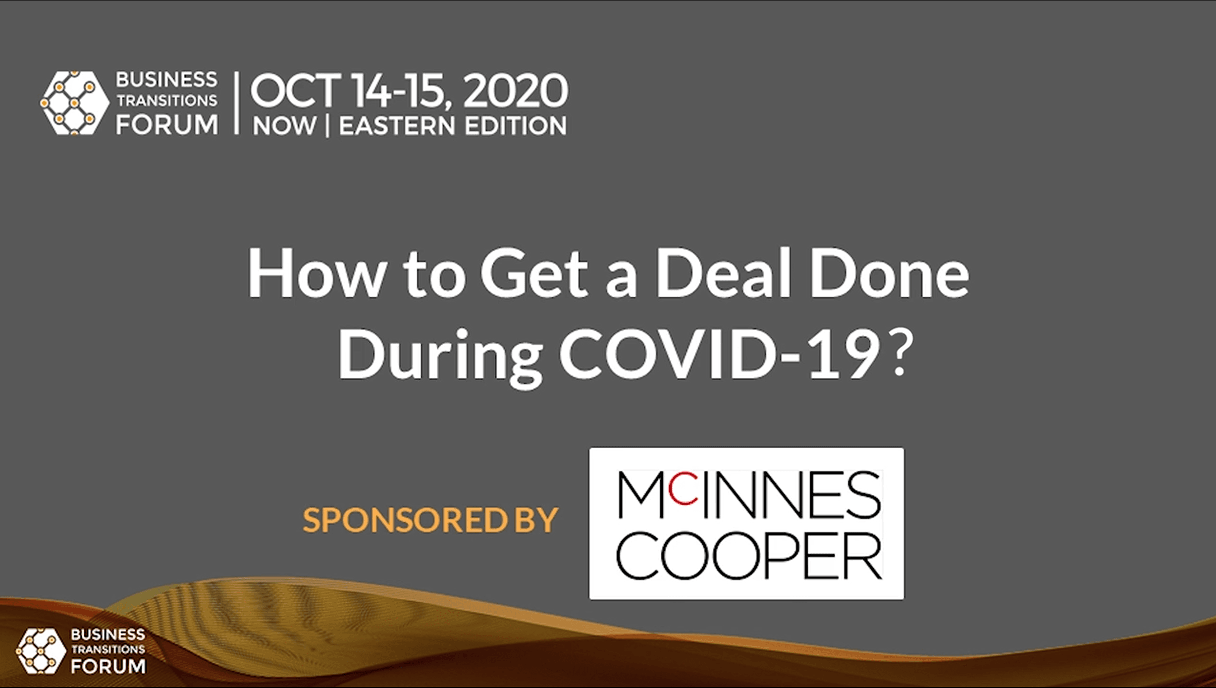 Business Transitions Forum (Eastern Edition) – “How to Get a Deal Done During COVID-19”